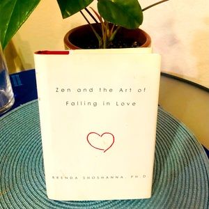 Hardcover book: Zen and the Art of Falling In Love by Brenda Shoshanna, PhD
